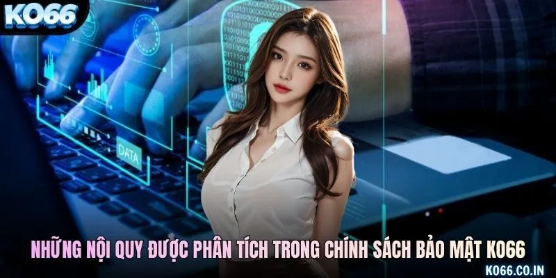 Những nội quy được phân tích trong chính sách bảo mật KO66